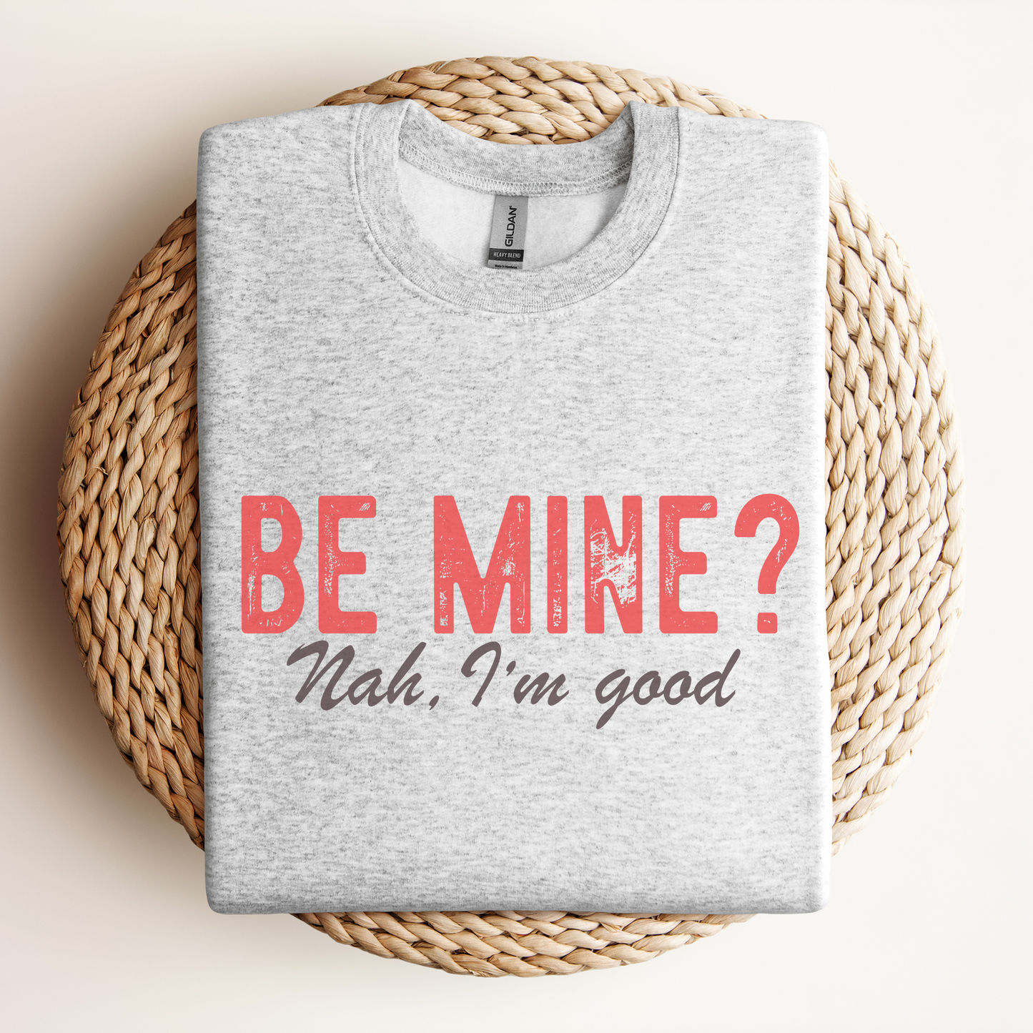 Funny Valentine Sweatshirt, Sarcastic Valentine Crewneck, Anti-Valentine, Be Mine, Unisex Sweatshirt, Gift for Him or Her, Valentine's Day