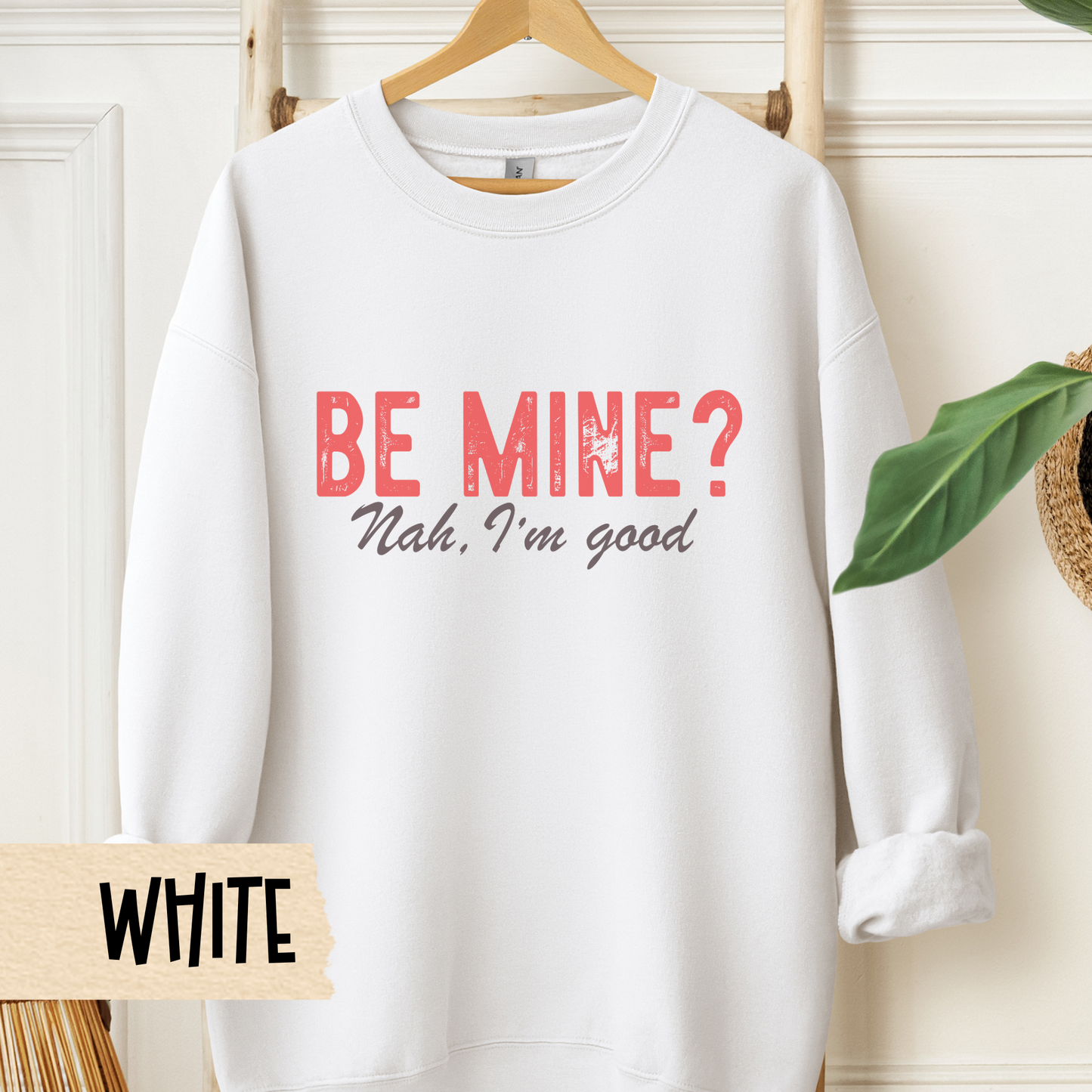Funny Valentine Sweatshirt, Sarcastic Valentine Crewneck, Anti-Valentine, Be Mine, Unisex Sweatshirt, Gift for Him or Her, Valentine's Day