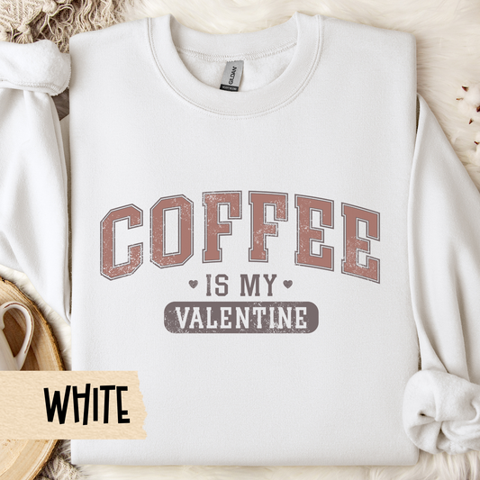 Coffee Lover Valentine Sweatshirt, Crewneck, Unisex Sweatshirt, Valentines Day Gift, Coffee is my Valentine, Cozy Sweatshirt