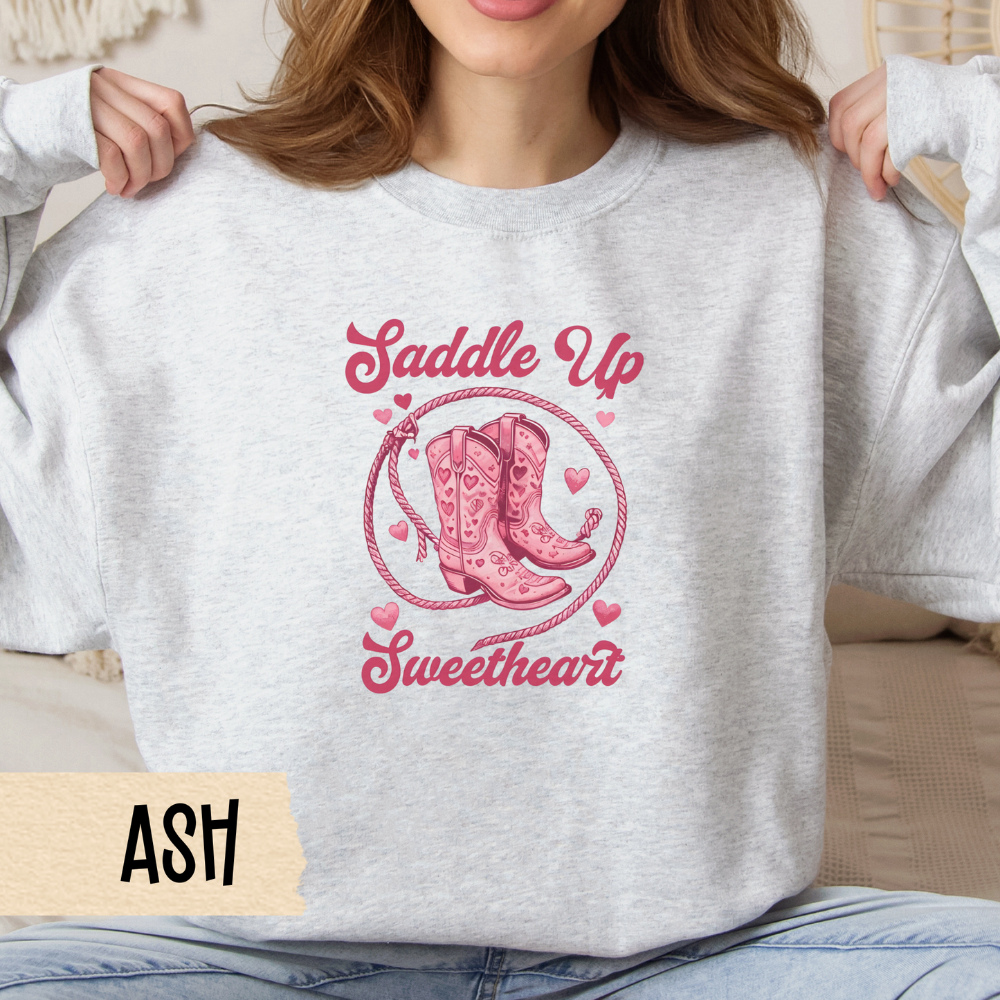 Country Western Valentine's Sweatshirt, Cowboy Boots, Saddle Up Sweetheart - Unisex Sweatshirt, Western themed Valentine's Day gift, Cowboy