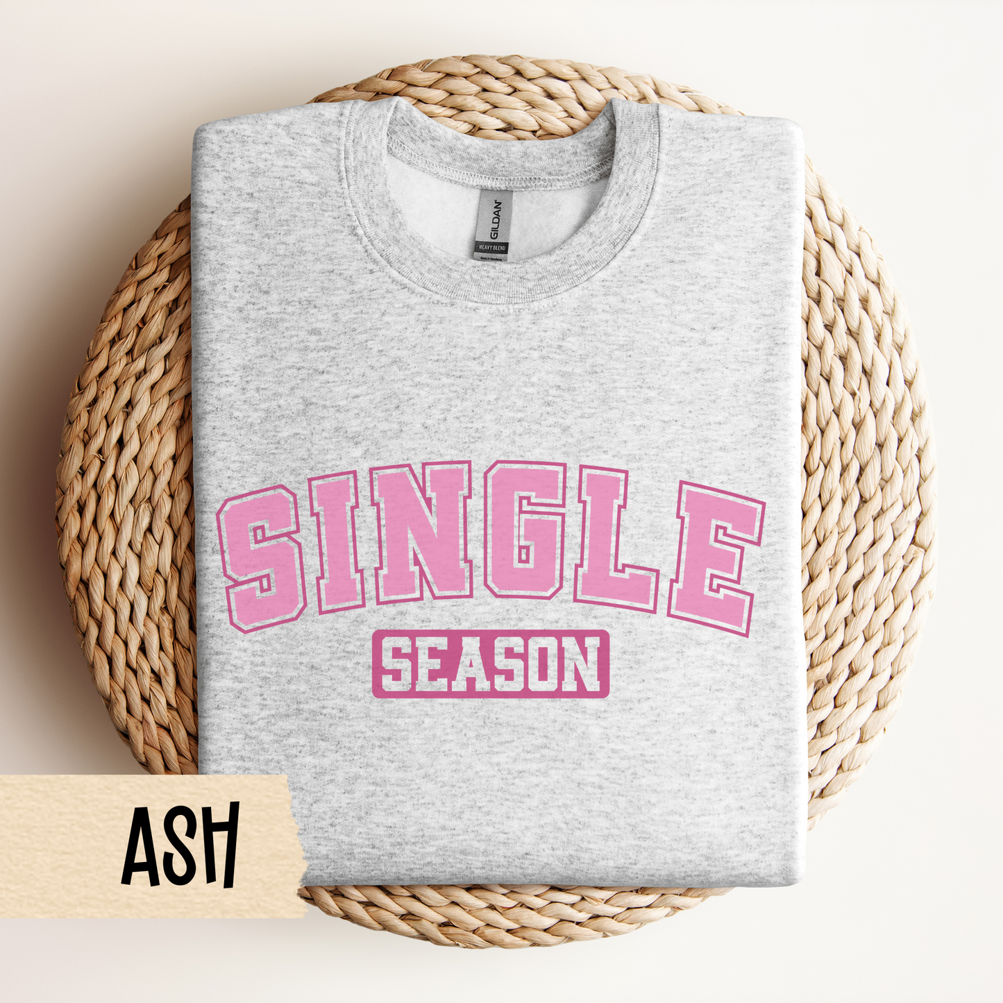 Single Season Crewneck Sweatshirt - Anti Valentines Day, Single, Galentines Gift, Cozy Jumper, Funny Winter Top