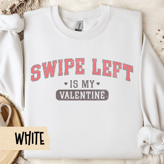 Funny Valentine Single Crewneck Sweatshirt, Swipe Left Valentine's Day Sweatshirt, Unisex Valentine's Crewneck, Valentine's Day Gift,