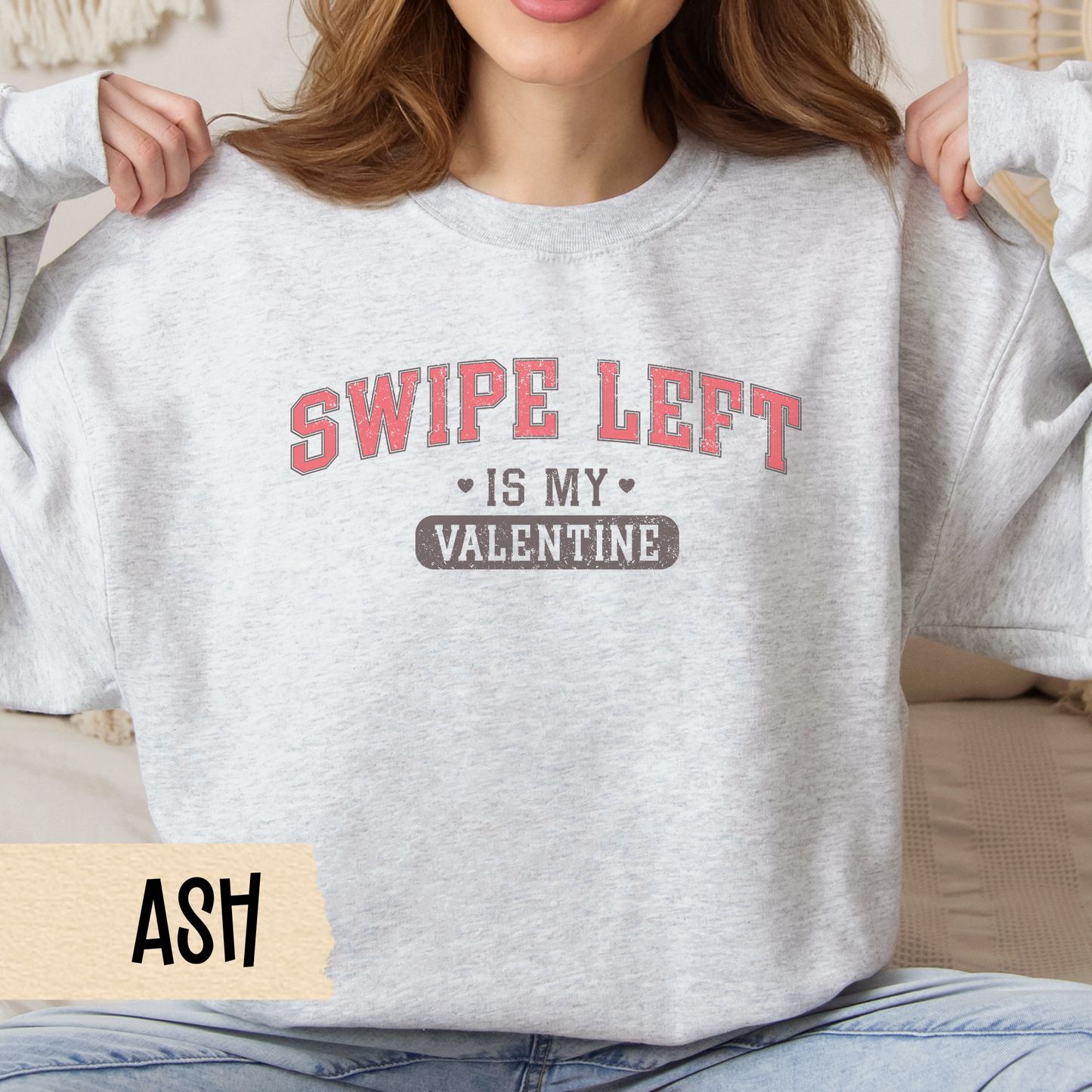 Funny Valentine Single Crewneck Sweatshirt, Swipe Left Valentine's Day Sweatshirt, Unisex Valentine's Crewneck, Valentine's Day Gift,