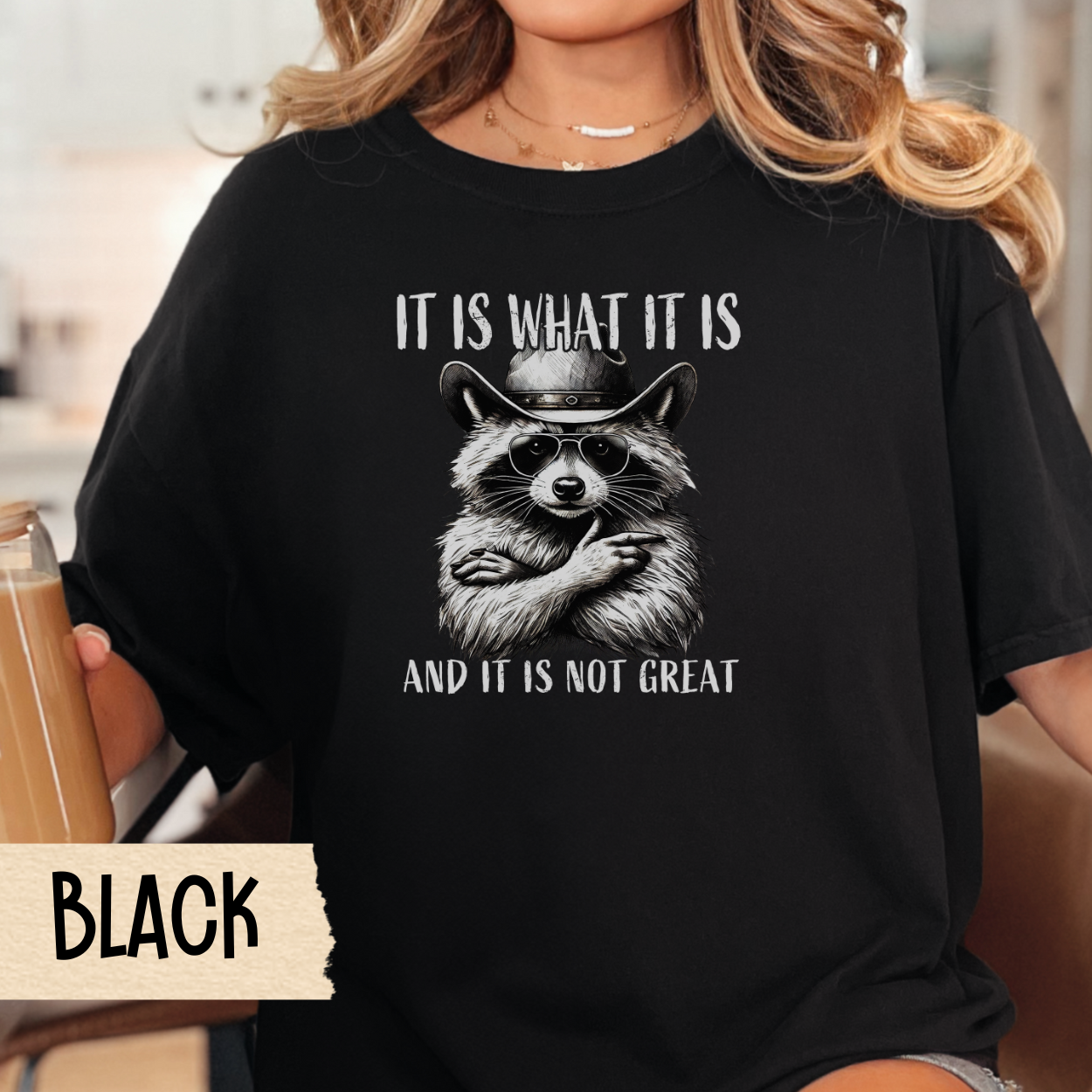 It is what it is t-shirt, funny raccoon shirt, mental health tee, sarcastic tshirt, Comfort Colors graphic, relatable humor, gift for her