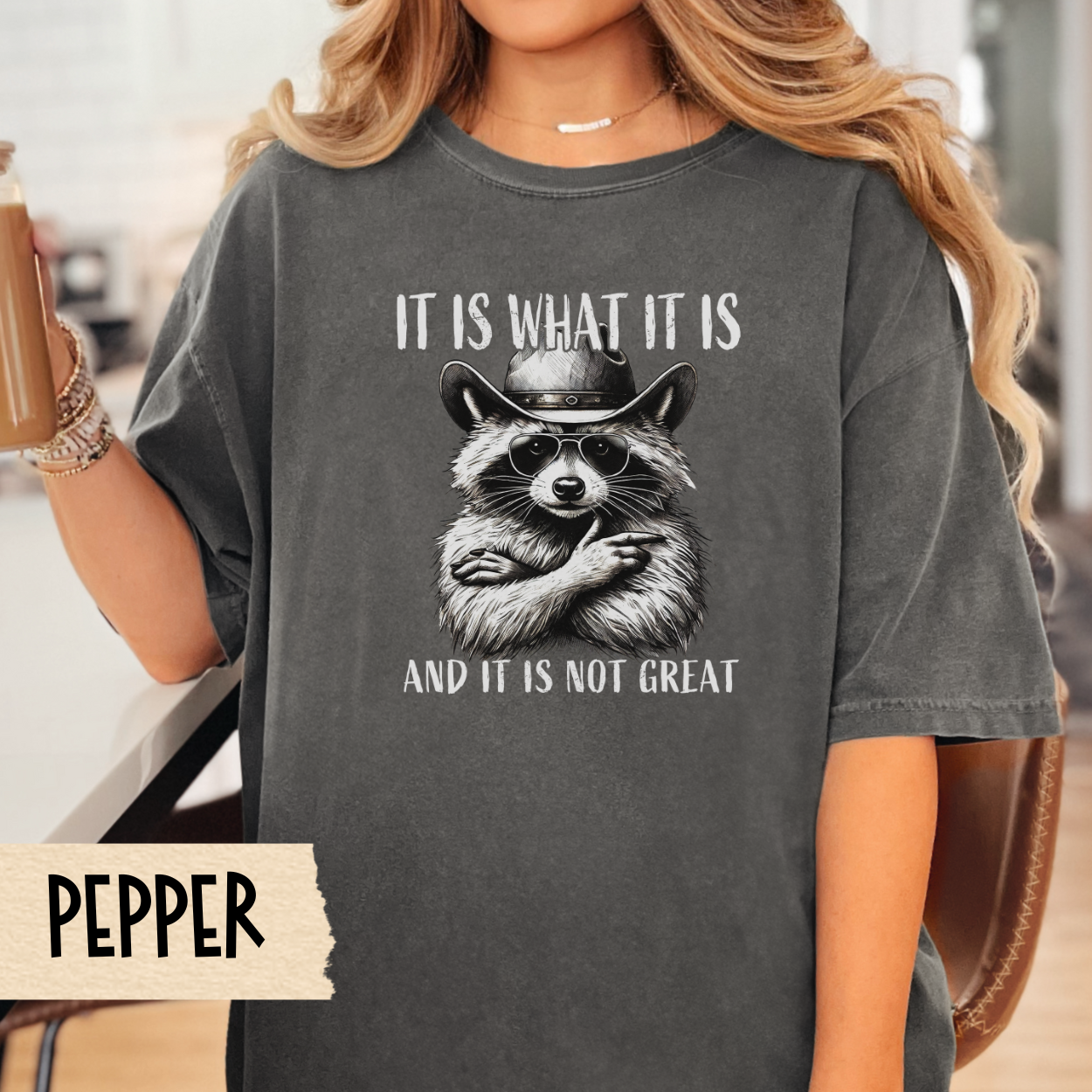 It is what it is t-shirt, funny raccoon shirt, mental health tee, sarcastic tshirt, Comfort Colors graphic, relatable humor, gift for her