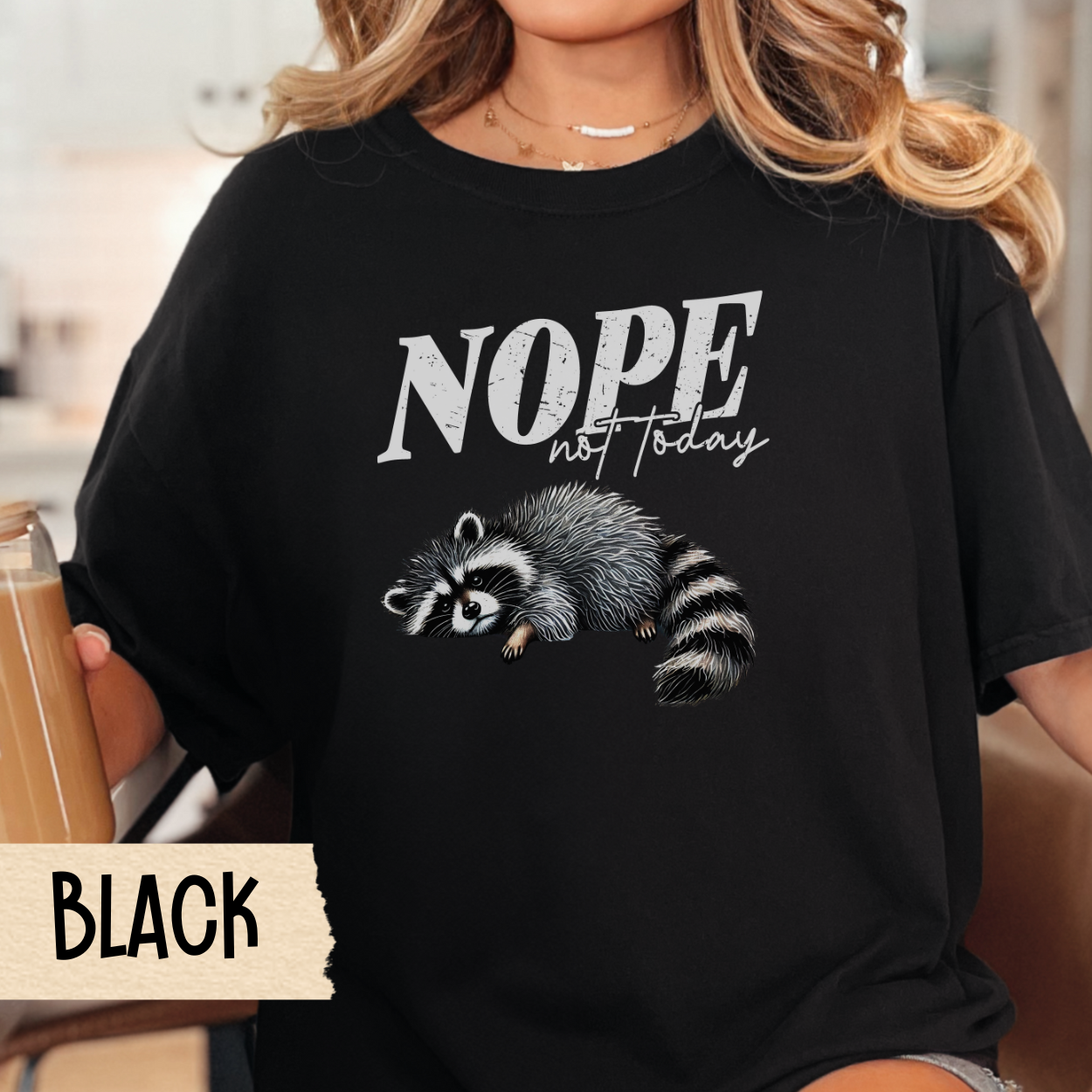 Nope not today t-shirt, funny raccoon shirt, mental health tee, lazy day tshirt, Comfort Colors graphic tee, sarcastic shirt, gift for her