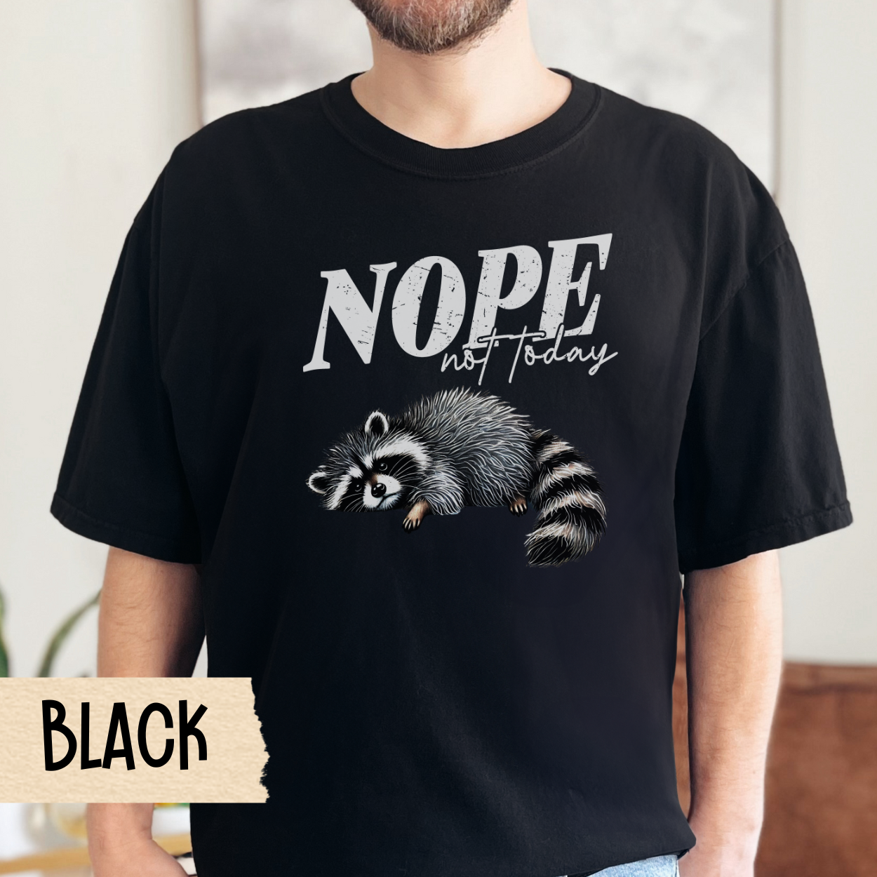 Nope not today t-shirt, funny raccoon shirt, mental health tee, lazy day tshirt, Comfort Colors graphic tee, sarcastic shirt, gift for her
