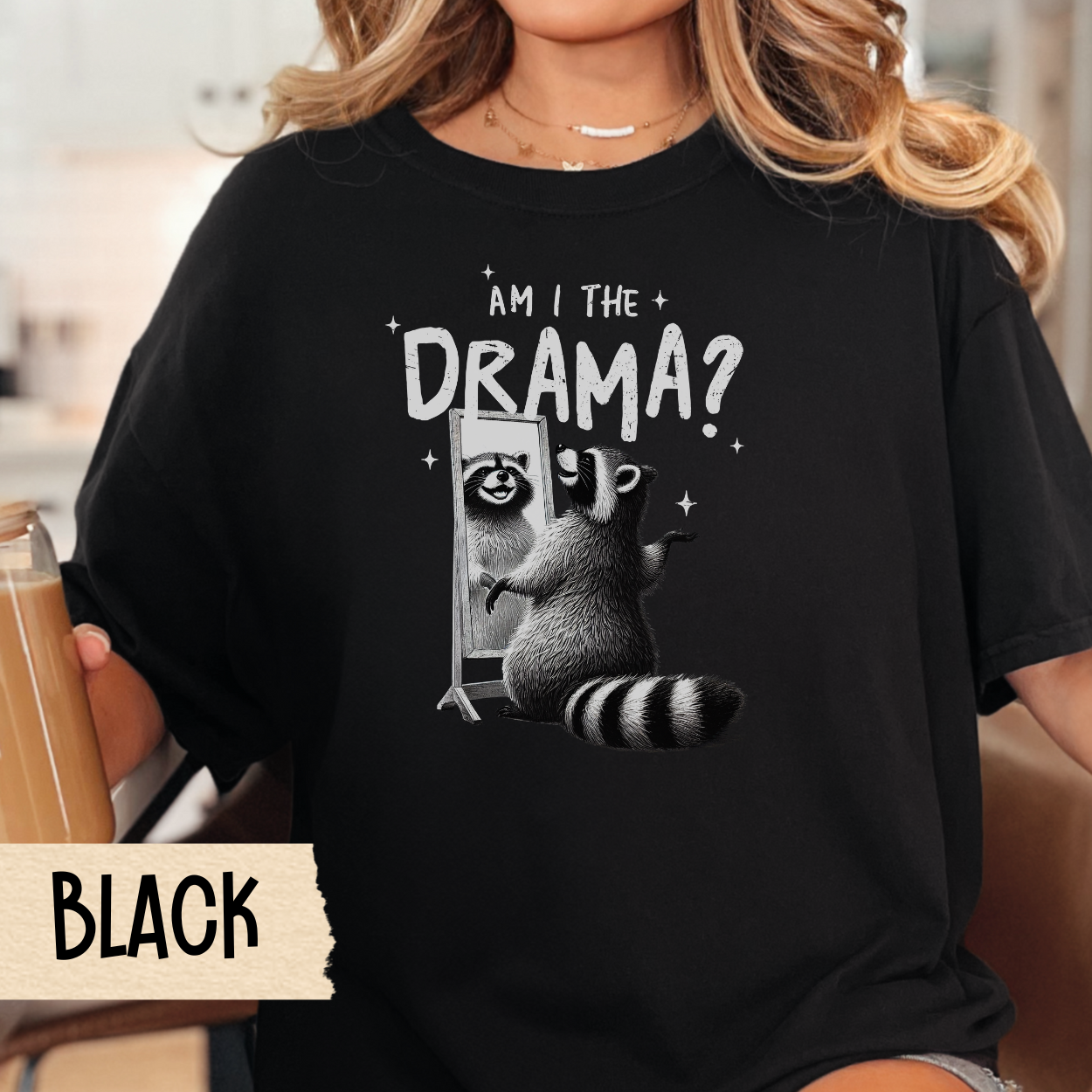 Am I the drama t-shirt, funny raccoon shirt, mental health tee, self awareness, Comfort Colors graphic tee, sarcastic tshirt, gift for her