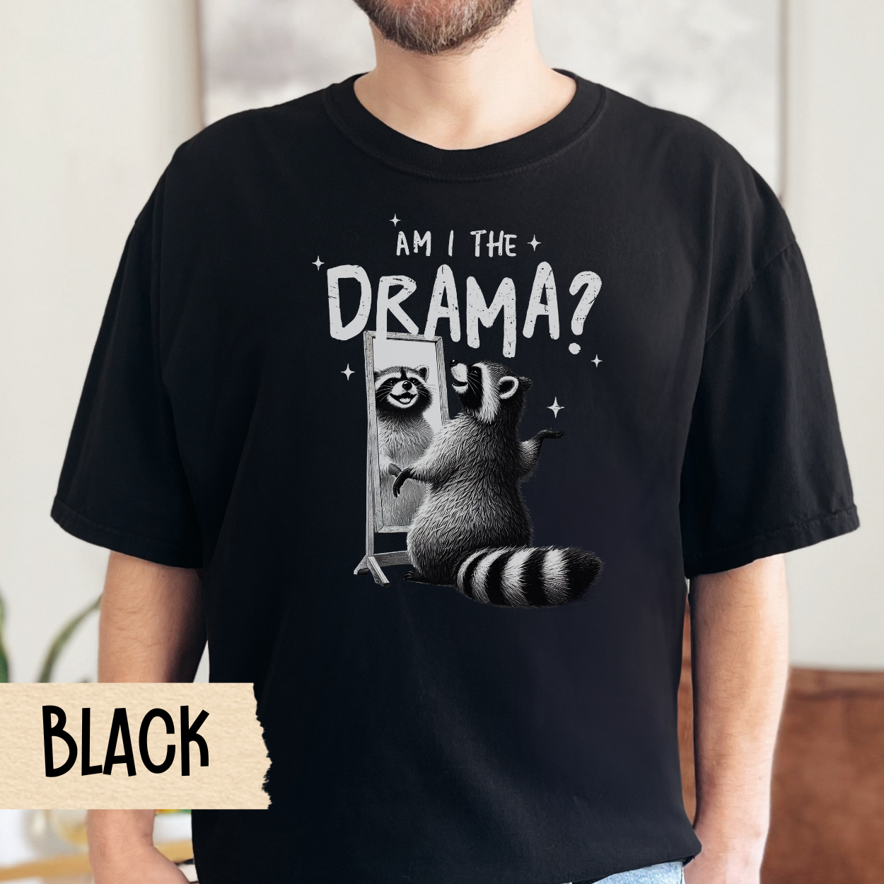 Am I the drama t-shirt, funny raccoon shirt, mental health tee, self awareness, Comfort Colors graphic tee, sarcastic tshirt, gift for her
