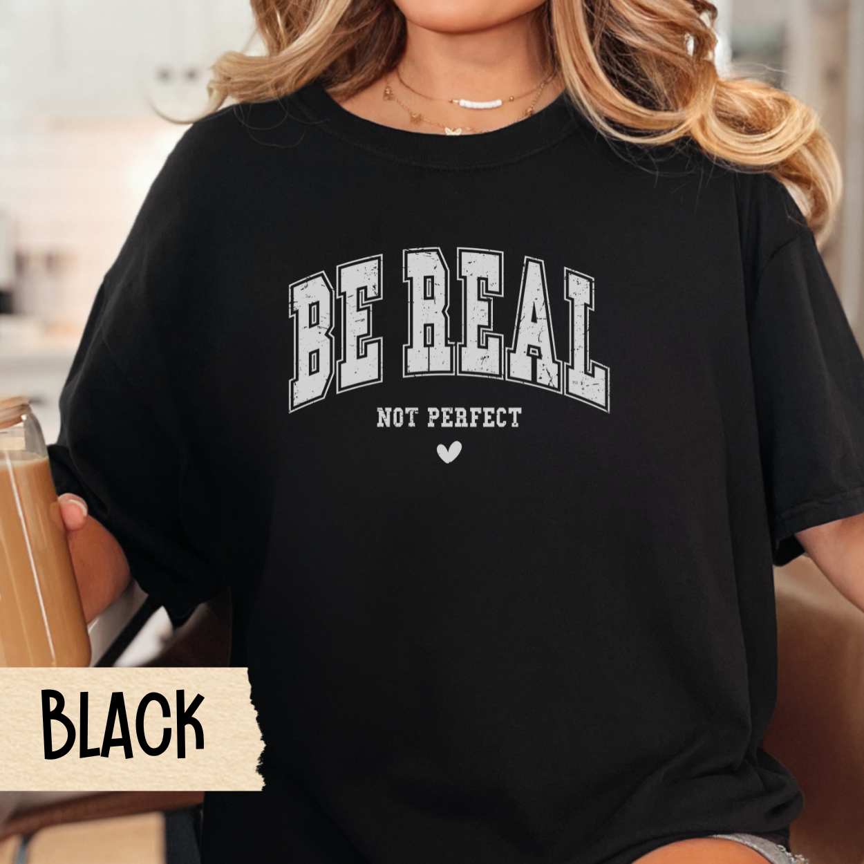 Be real not perfect t-shirt, self care tee, mental health shirt, motivational tshirt, Comfort Colors tee, positive quote, gift for her