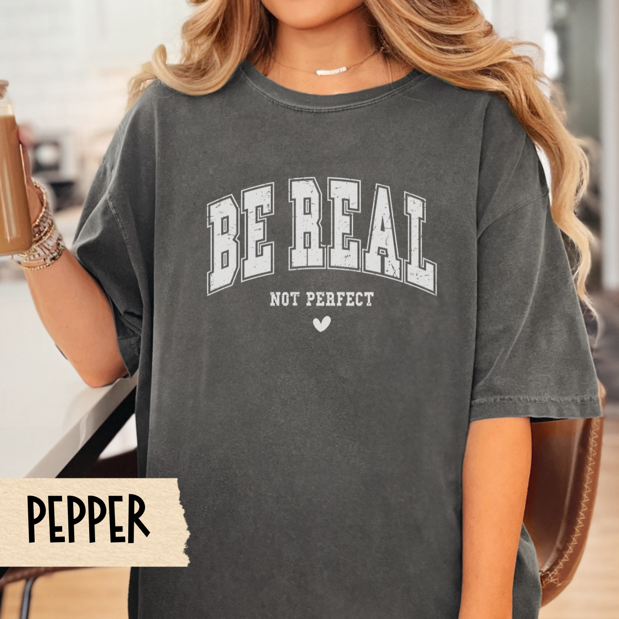Be real not perfect t-shirt, self care tee, mental health shirt, motivational tshirt, Comfort Colors tee, positive quote, gift for her