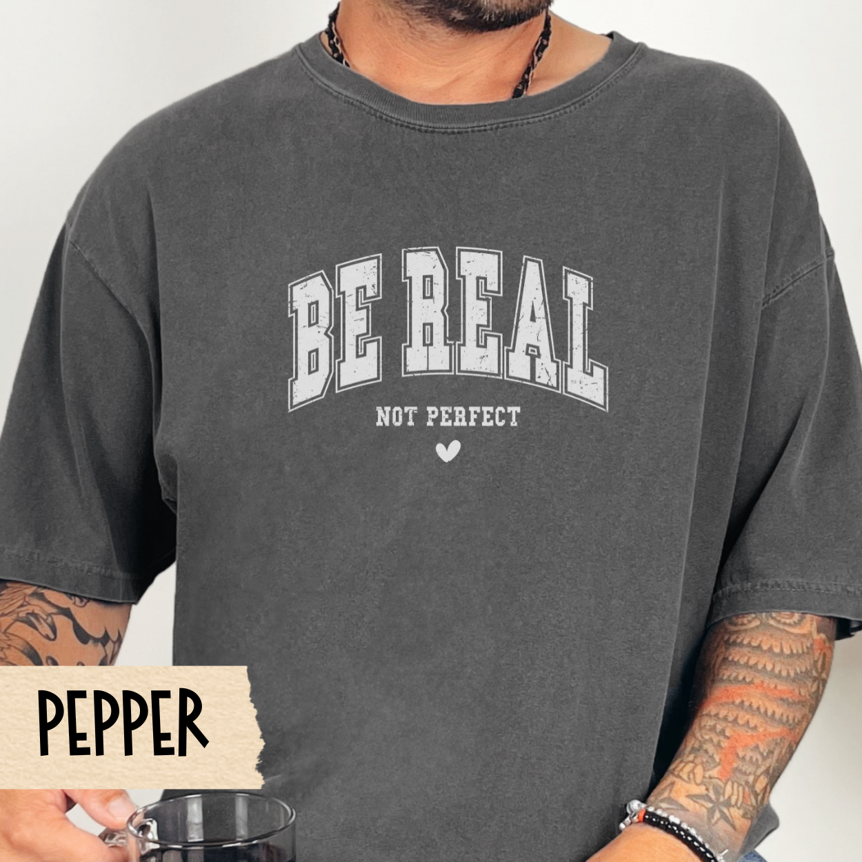 Be real not perfect t-shirt, self care tee, mental health shirt, motivational tshirt, Comfort Colors tee, positive quote, gift for her