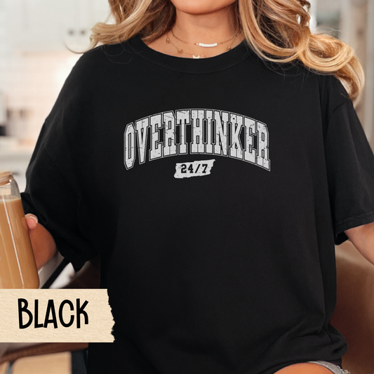 Overthinker 24/7 t-shirt, funny anxiety shirt, mental health tee, Comfort Colors graphic tee, overthinking, sarcastic shirt, gift for her