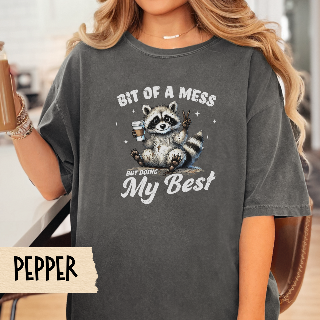 Bit of a mess t-shirt, funny raccoon shirt, mental health tee, doing my best tshirt, Comfort Colors graphic tee, self care, gift for her
