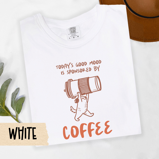 good mood coffee shirt, dog coffee lover tee, funny caffeine shirt, cozy coffee dog tee, sponsored by coffee top, Comfort Colors shirt