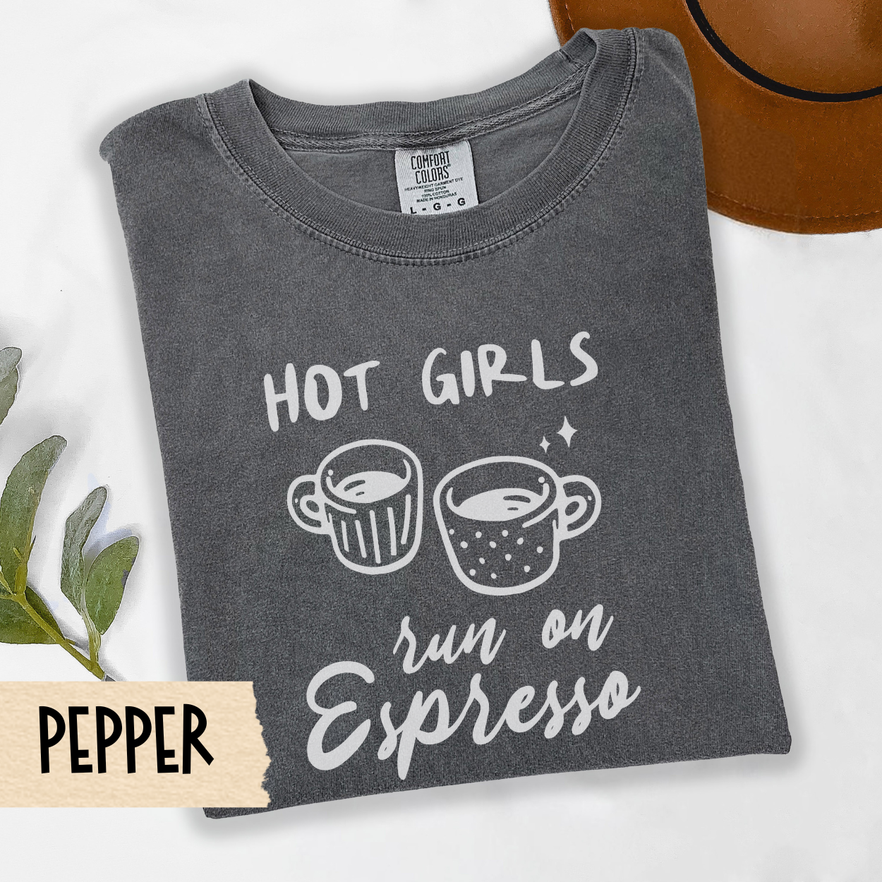 hot girls run on espresso tee, funny coffee quote shirt, espresso lover top, girl boss coffee shirt, cozy caffeine tee, Comfort Colors