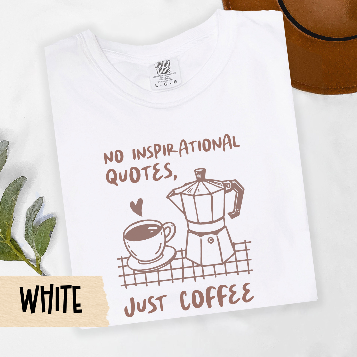 funny coffee lover shirt, sarcastic caffeine tee, just coffee quote shirt, no inspirational quotes tee, Comfort Colors coffee top