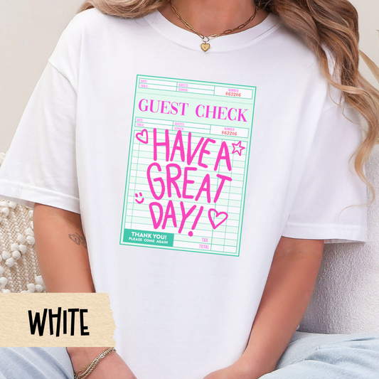 Have a Great Day Shirt, Comfort Colors Guest Check Tee, Positive Vibes Graphic T-Shirt, Soft Girl Aesthetic Top, Cute Retro Style Tee