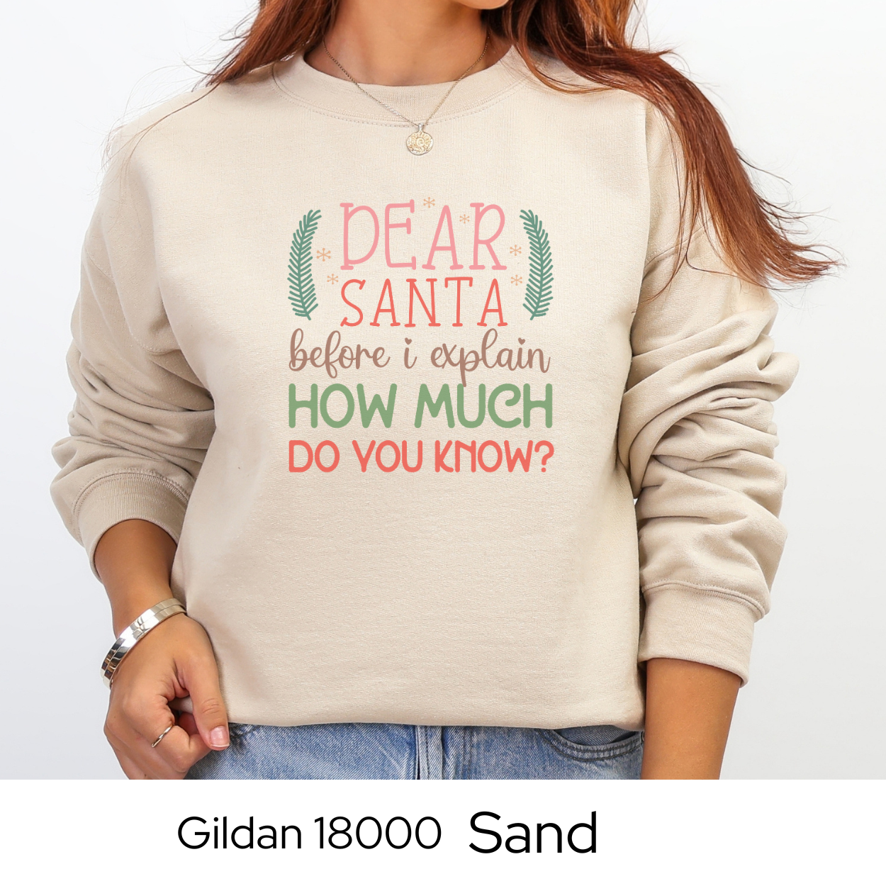 Funny Christmas Sweatshirt, Dear Santa Holiday Crewneck, Cozy Gildan 18000 Pullover, Christmas Humor Sweater, Gift Idea for Women