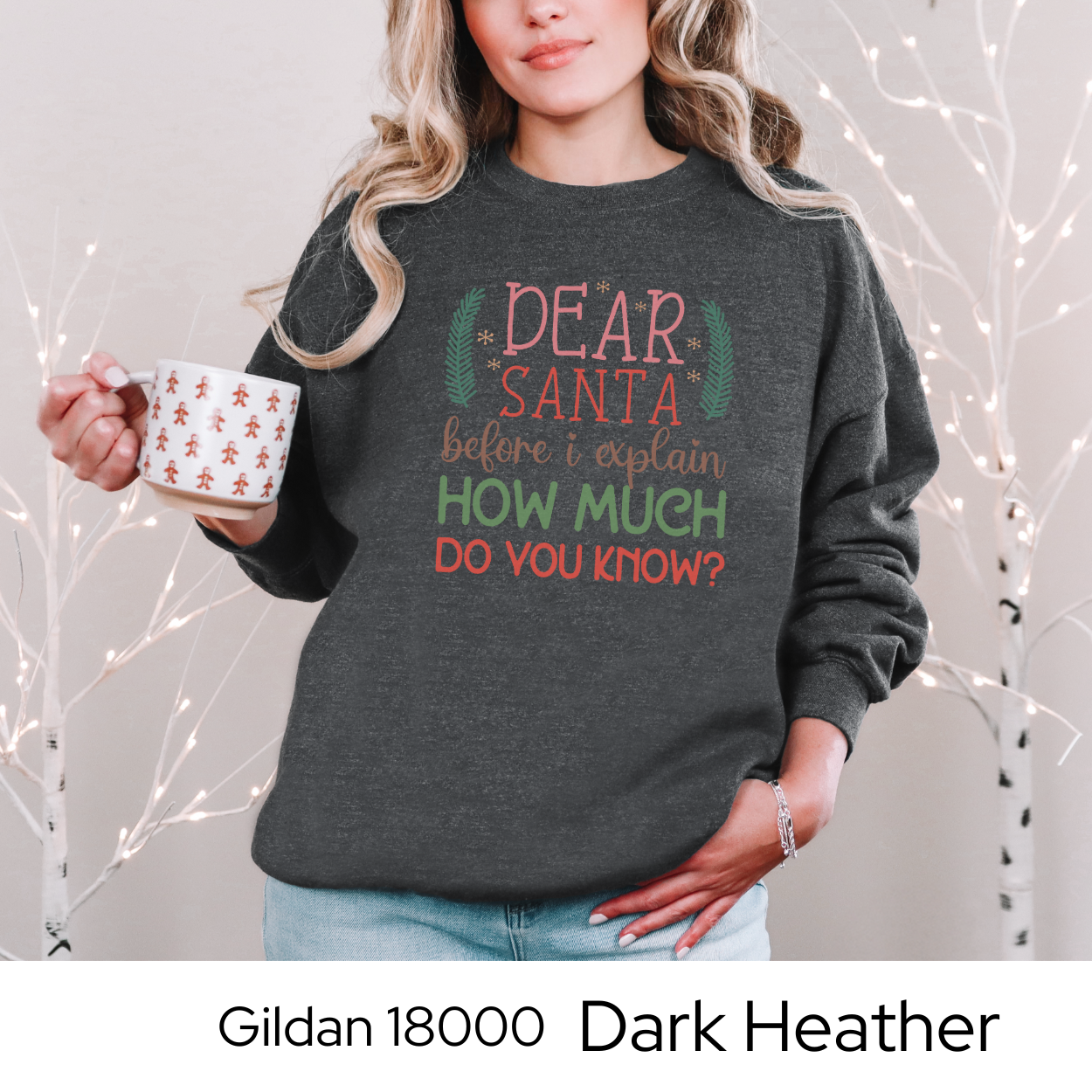 Funny Christmas Sweatshirt, Dear Santa Holiday Crewneck, Cozy Gildan 18000 Pullover, Christmas Humor Sweater, Gift Idea for Women