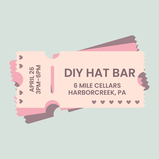 4/26 DIY Hat Bar, 6 Mile Cellars
