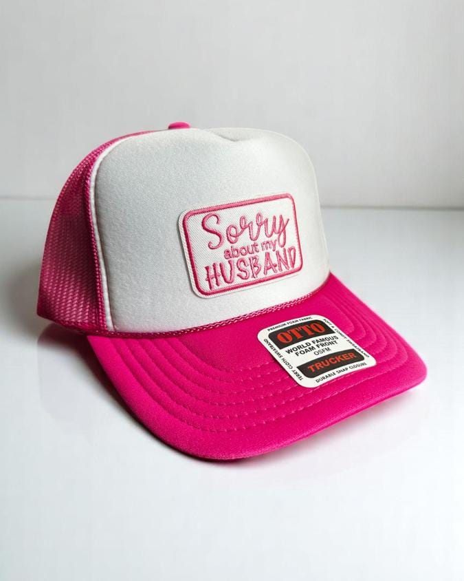 Sorry About My Husband Hat, Funny Foam Trucker Cap, Hot Pink and White Snapback, Embroidered Patch Hat for Wives, Otto Mesh Hat Gift