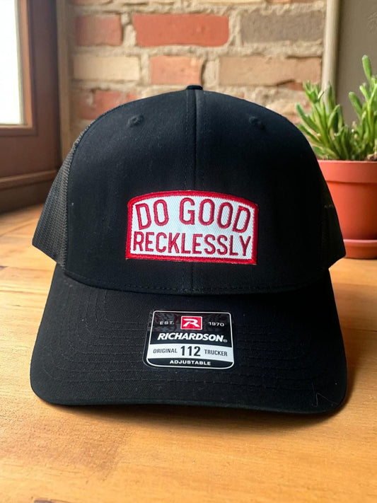 Do Good Recklessly Hat, Positive Message Hat, Black Richardson Trucker, Uplifting Quote Cap, Kindness Trucker Hat, Motivational Hat