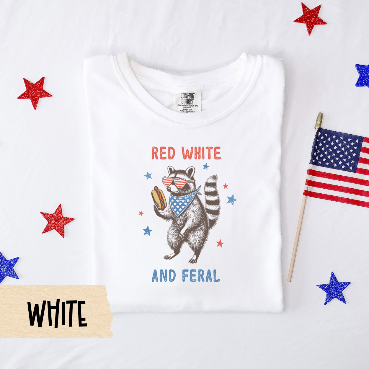 Fourth of July shirt, funny patriotic tee, red white and feral shirt, Comfort Colors shirt, raccoon graphic tee, USA 4th of July unisex