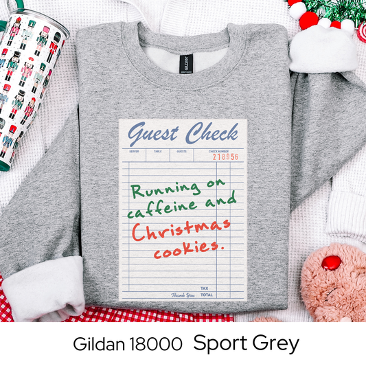 Running on Caffeine and Christmas Cookies Sweatshirt, Guest Check Holiday Crewneck, Funny Coffee Lover Gift, Cozy Christmas Sweatshirt