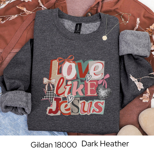 Love Like Jesus Sweatshirt, Christian Valentine Crewneck, Faith Based Graphic Sweatshirt, Inspirational Religious Pullover, Gift for Women