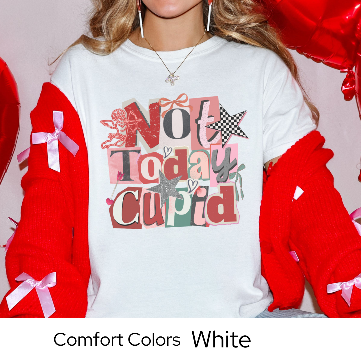 Valentines Day Graphic T Shirt, Not Today Cupid Tee, Anti Valentine Shirt for Women, Funny Valentine Outfit Comfort Colors 1717