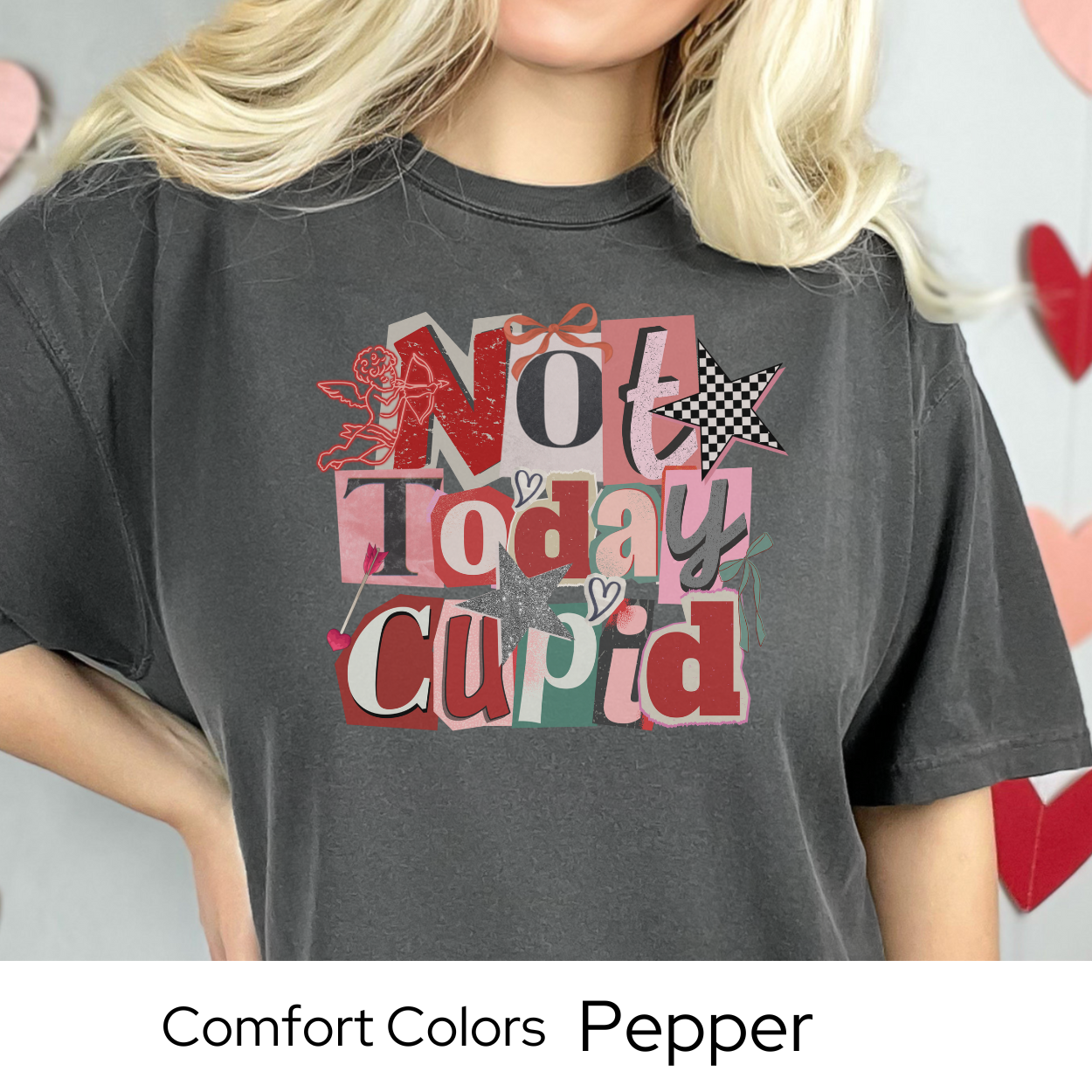 Valentines Day Graphic T Shirt, Not Today Cupid Tee, Anti Valentine Shirt for Women, Funny Valentine Outfit Comfort Colors 1717