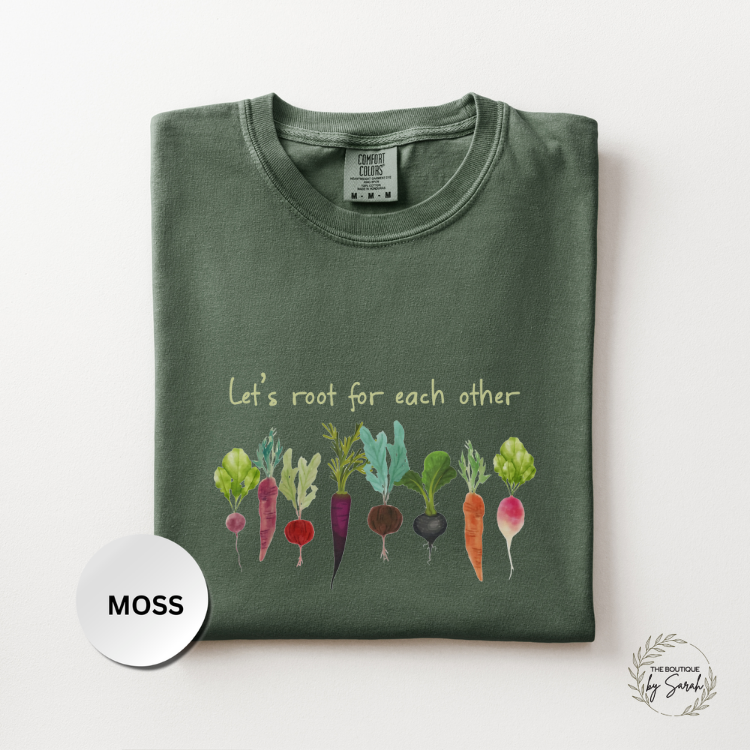 Gardening Shirt, Lets Root For Each Other Shirt, Mental Health Shirt, Plant Lover Tee, Positive Quote Shirt, Comfort Colors Tee