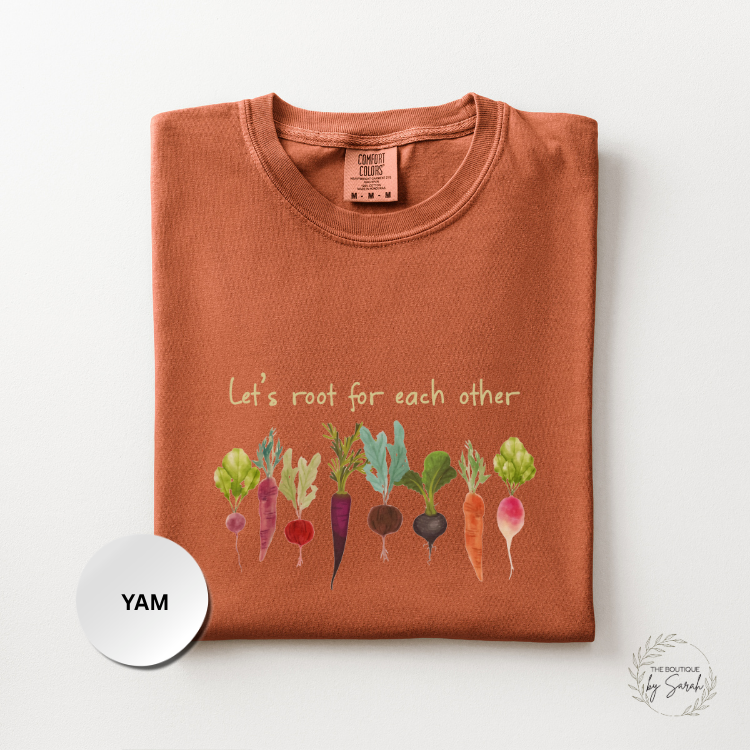 Gardening Shirt, Lets Root For Each Other Shirt, Mental Health Shirt, Plant Lover Tee, Positive Quote Shirt, Comfort Colors Tee