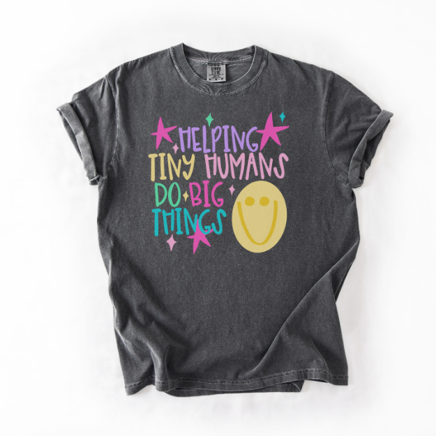 Teacher Shirt, Helping Tiny Humans Do Big Things Tee, Comfort Colors Teacher Shirt, Colorful Back to School Tee, Preschool Teacher Gift