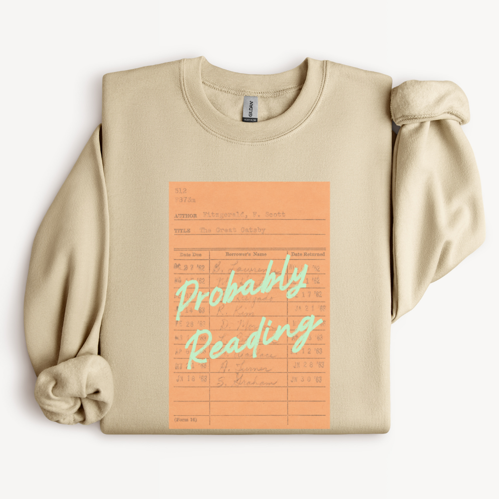 Book Nerd Sweatshirt, Reader Gift for Her, Bookish Crewneck, Literary Gift for Book Lover, Reading Lover Sweatshirt, Probably Reading