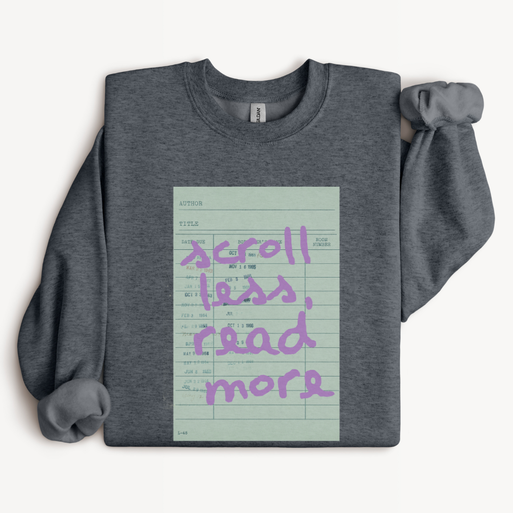 Reading Sweatshirt, Gift for Avid Reader, Bookish Crewneck, Book Lover Gift, Reading Habit Gift, Scroll Less Read More Shirt
