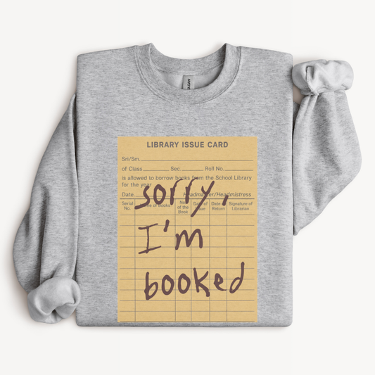 Sorry I'm Booked Book Lover Sweatshirt in Sport Grey