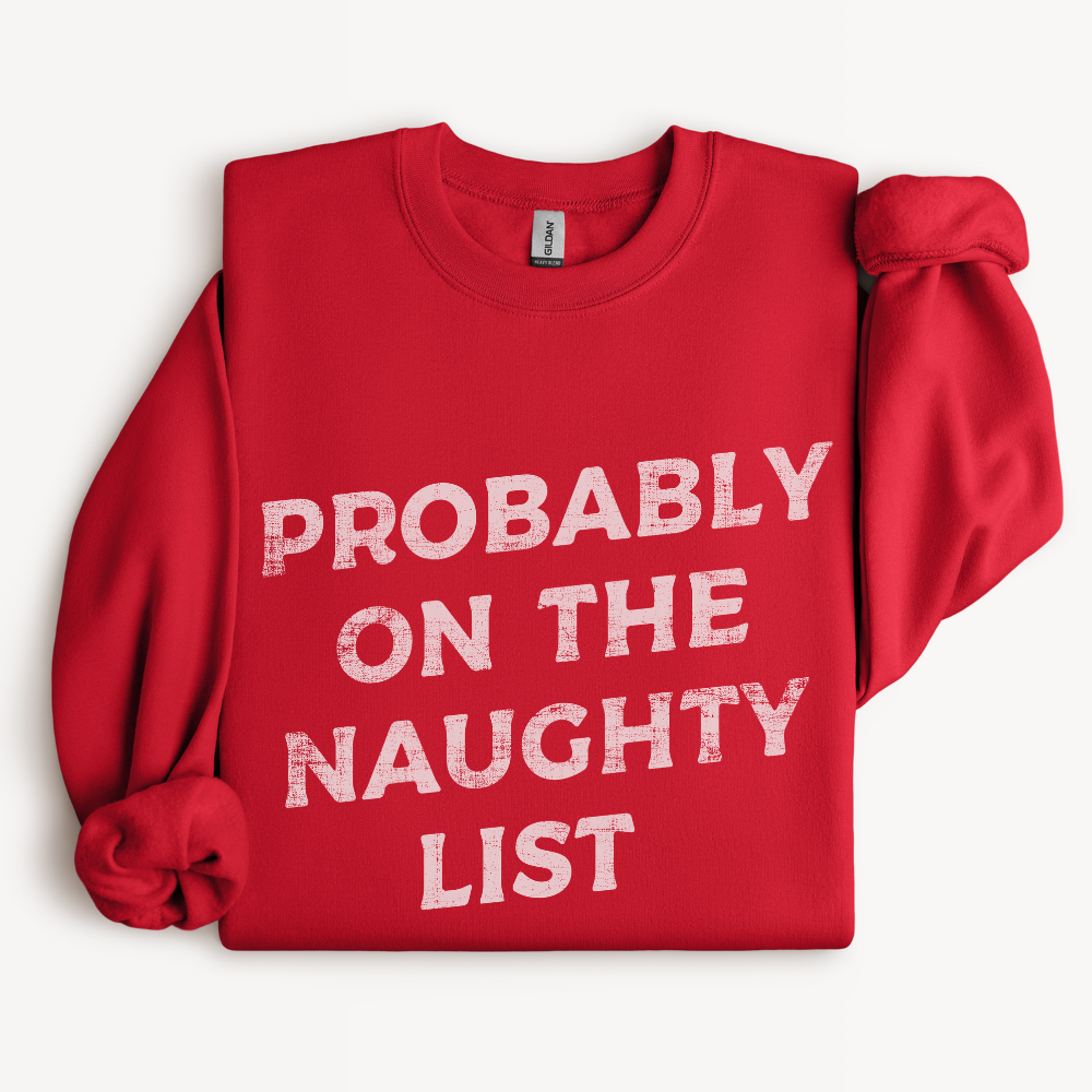 Probably on the Naughty List Sweatshirt in Cherry Red