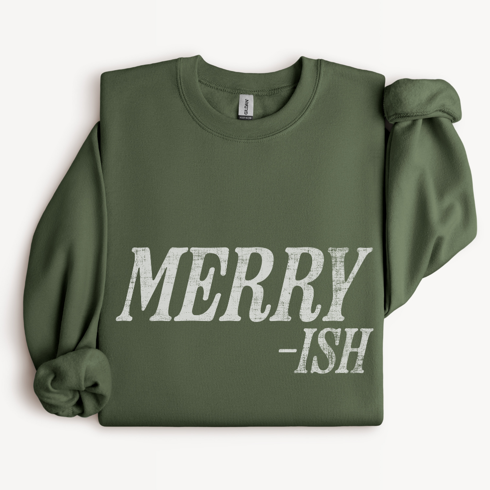 Merry-ish Funny Christmas Sweatshirt in Military Green