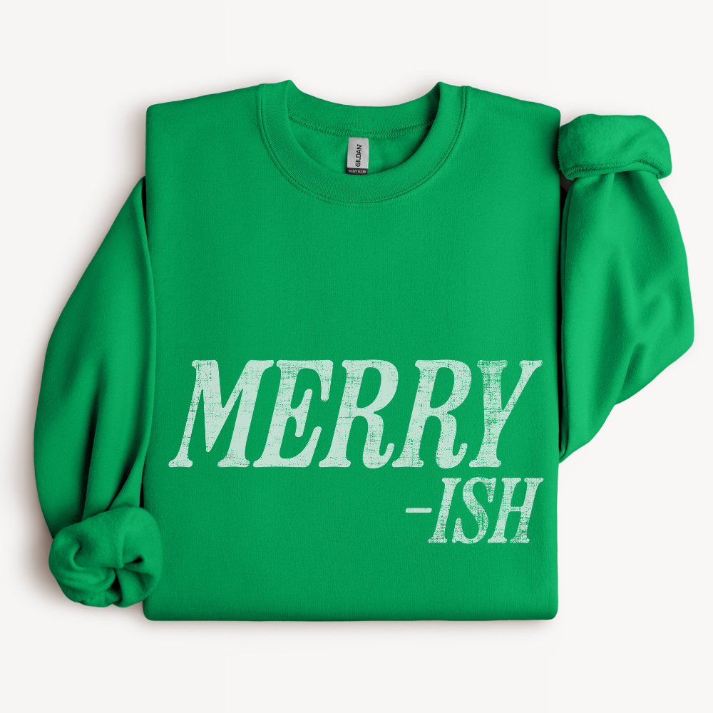 Merry-ish Funny Christmas Sweatshirt in Irish Green