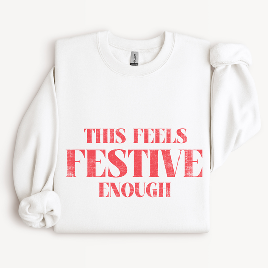 This Feels Festive Enough Christmas Sweatshirt in White