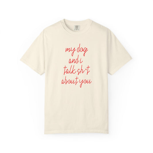 Sarcastic Dog Shirt, Funny Dog Lover Shirt, Pet Owner Humor T-Shirt, Comfort Colors 1717 Shirt, Gift for Dog Mom
